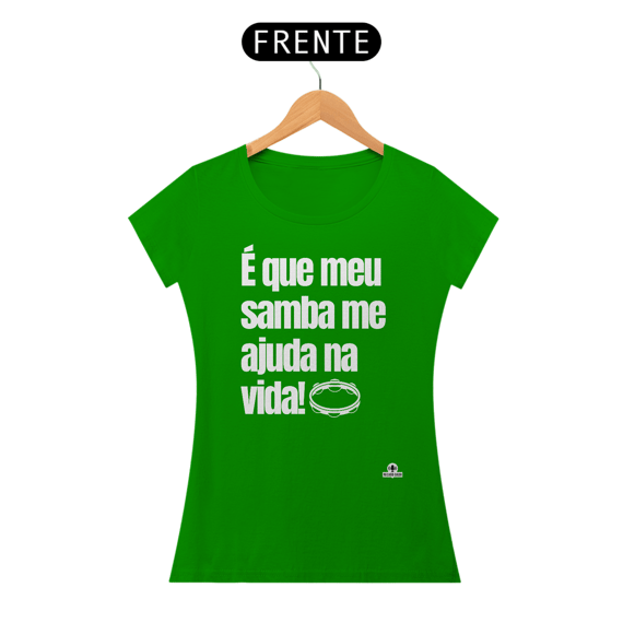 Camiseta feminina de sambista com frase 