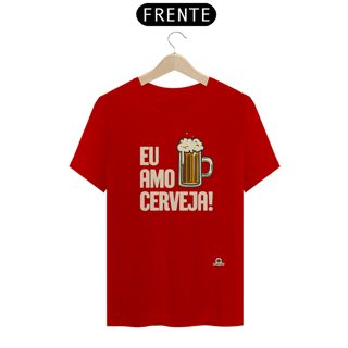 Nome do produto Camiseta com a frase Eu Amo Cerveja e imagem de uma bela caneca de Chopp.