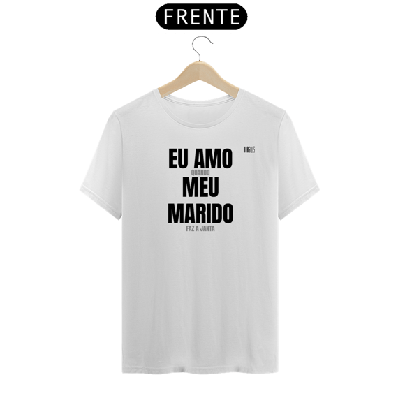 EU AMO MEU MARIDO (SÓ QUANDO ELE FAZ O QUE EU QUERO)