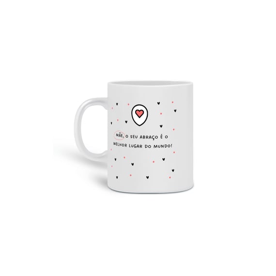 Mãe O Seu Abraço É O Melhor Lugar Do Mundo