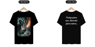 Nome do produto Camisa - Perigo para uns, diversão para outros.