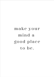 Nome do produto Pôster . Make your mind a good place