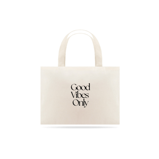 Nome do produto Ecobag . Good vibes only