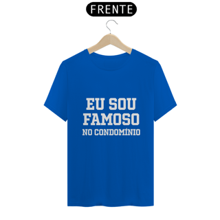 Nome do produto Camiseta Quality - Famoso no Condomínio