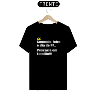 Nome do produto Camiseta Quality - Pescaria em Família