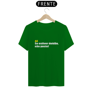 Nome do produto Camiseta Quality - Xiiiii, fiquei doidão!