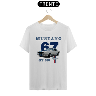 Nome do produto Camiseta Quality Mustang GT500 1967 Unissex - A Lenda Sobre Rodas
