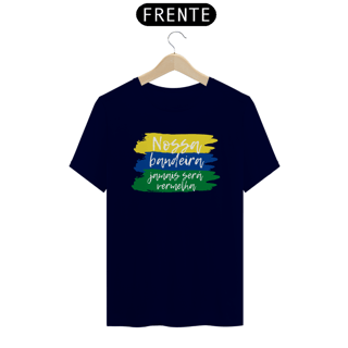 Nome do produto Camiseta Nossa Bandeira Jamais Será Vermelha 