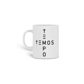 Caneca TEMOS TEMPO