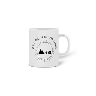 Nome do produto Caneca O DIA QUE SERÁ PRA SEMPRE