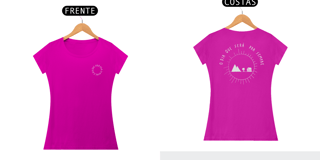 Nome do produto Modelo O DIA QUE SERÁ PARA SEMPRE Baby Look