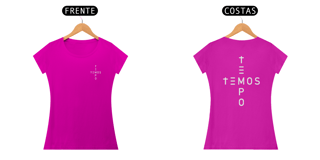 Nome do produto Modelo TEMOS TEMPO Baby Look