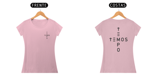 Nome do produto Modelo TEMOS TEMPO Baby Look