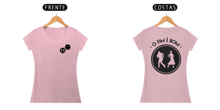 Nome do produto Modelo O FIM É BOM Baby Look