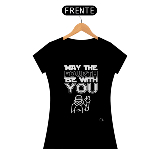 Camiseta Feminina Preta May The Fourth Be With You