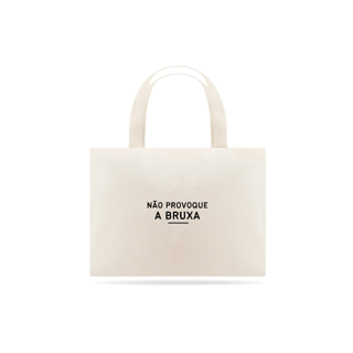 Nome do produto Ecobag Não provoque a bruxa!