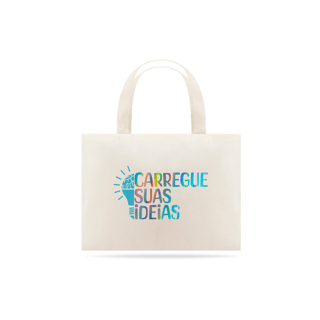 Nome do produto Ecobag Carregue suas ideias