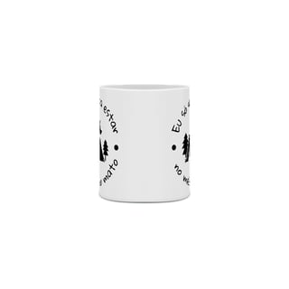 Nome do produto Caneca Eu só queria estar no meio do mato