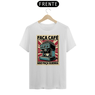 Nome do produto Faça Café - Não Faça Guerra
