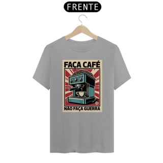 Nome do produto Faça Café - Não Faça Guerra