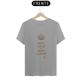 Nome do produto Keep Calm and Drink Coffee - Classic