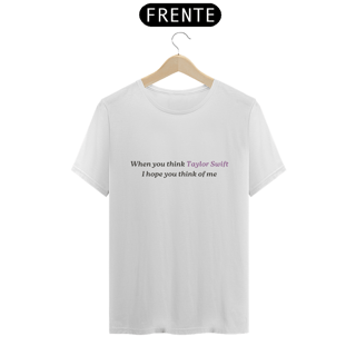 Nome do produto T-shirt When You Think TS - Branca