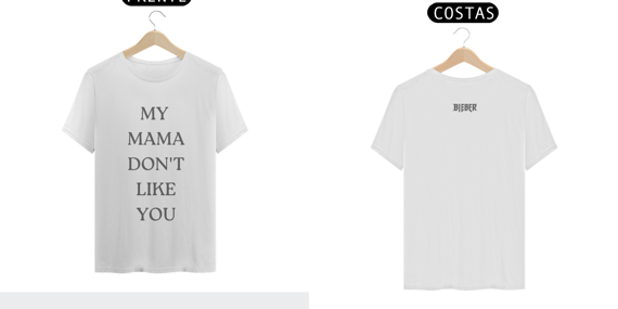 T-shirt My Mama Don't Like You - Justin Bieber