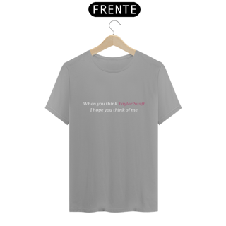 Nome do produto T-shirt When You Think TS - Taylor Swift