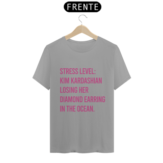 Nome do produto T-shirt Stress Level - Kim Kardashian