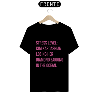 Nome do produto T-shirt Stress Level - Kim Kardashian