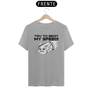 Nome do produto Camisa | Try to beat my speed