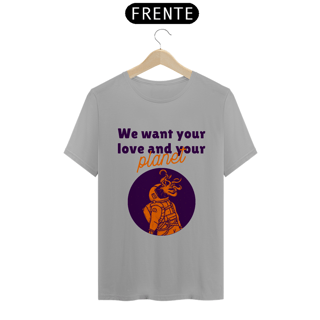 Nome do produto We want your love and your planet