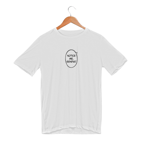 Camiseta fitness - Notice me senpai