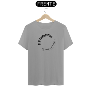 Nome do produto Camiseta unissex - Sem diagnóstico