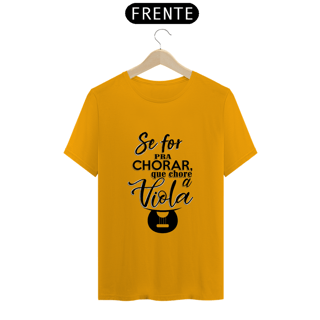 Nome do produto SE FOR CHORAR, QUE SEJA A VIOLA