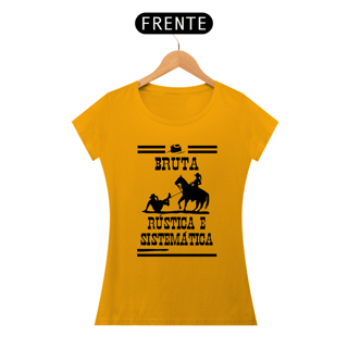 Nome do produto BRUTA, RÚSTICA E SISTEMÁTICA - BABY LOOK