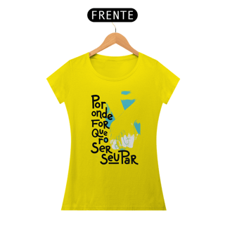 Nome do produto Por onde for quero ser seu par - Baby Look