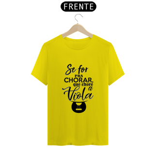 Nome do produto SE FOR CHORAR, QUE SEJA A VIOLA