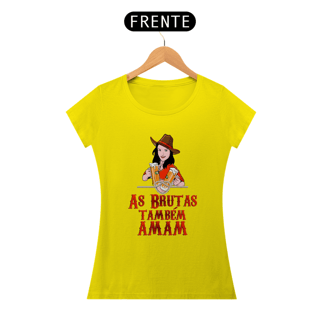 Nome do produto AS BRUTAS TAMBÉM AMAM - BABY LOOK
