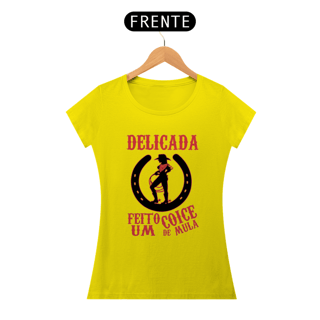 Nome do produto DELICADA FEITO COICE DE MULA - BABY LOOK
