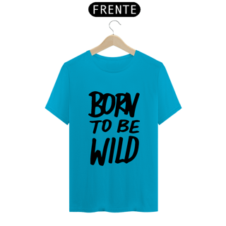 Nome do produto BORN TO BE WILD