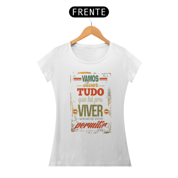 VAMOS VIVER TUDO O QUE HÁ PARA VIVER - BABY LOOK
