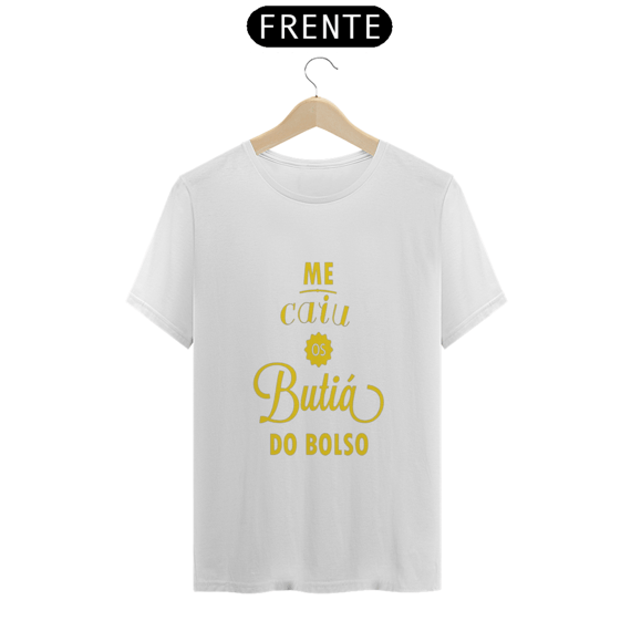 ME CAIU OS BUTIÁ DO BOLSO 