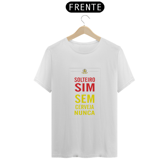 SOLTEIRO SIM, SEM CERVEJZA NUNCA