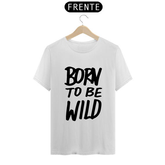BORN TO BE WILD