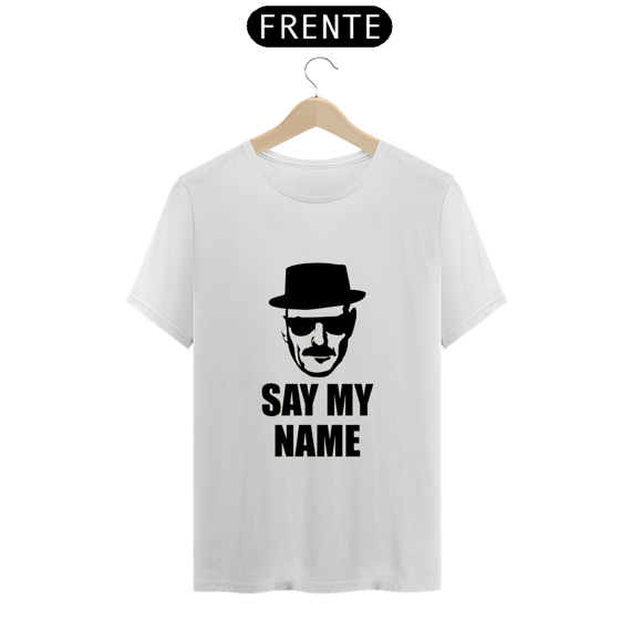 SAY MY NAME