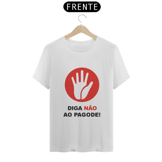 DIGA NÃO AO PAGODE