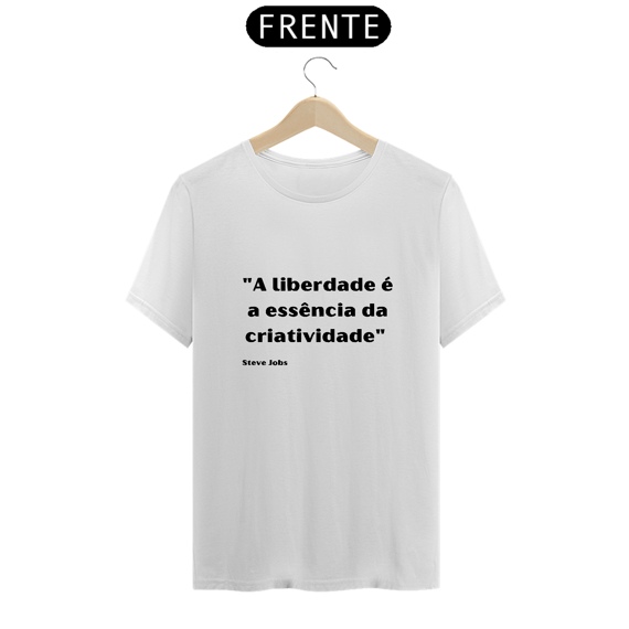 A LIBERDADE É A ESSÊNCIA DA CRIATIVIDADE - STEVE JOBS