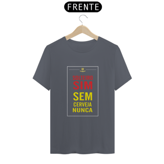 Nome do produto SOLTEIRO SIM, SEM CERVEJZA NUNCA