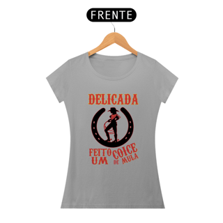 Nome do produto DELICADA FEITO COICE DE MULA - BABY LOOK
